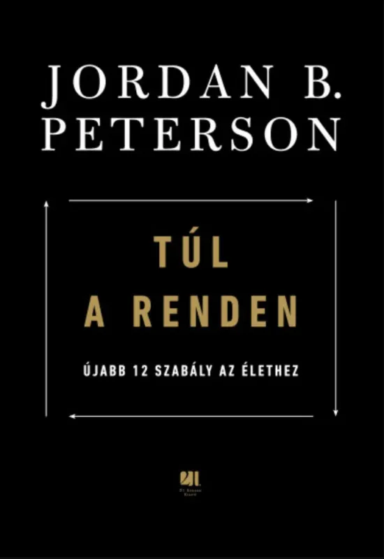 Túl a renden - Újabb 12 szabály az élethez - Jordan B. Peterson Azonnal elérhető