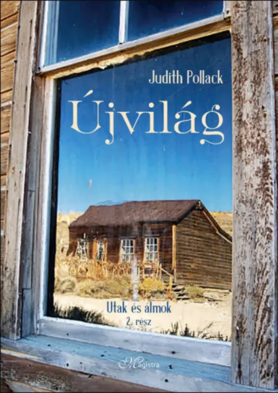 Újvilág - Utak és álmok 2. rész - Judith Pollack Akciós ár