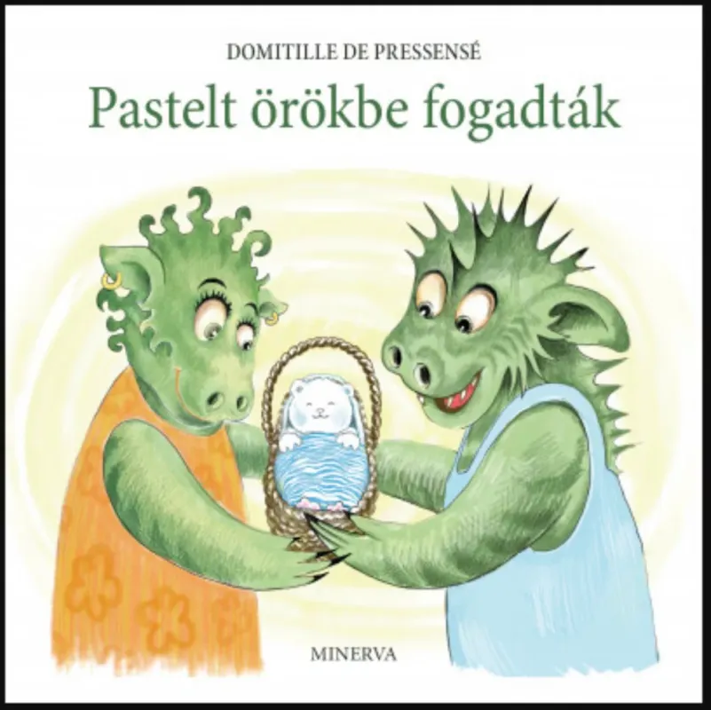 Pastelt örökbe fogadták - Domitille de Pressensé Legnépszerűbb