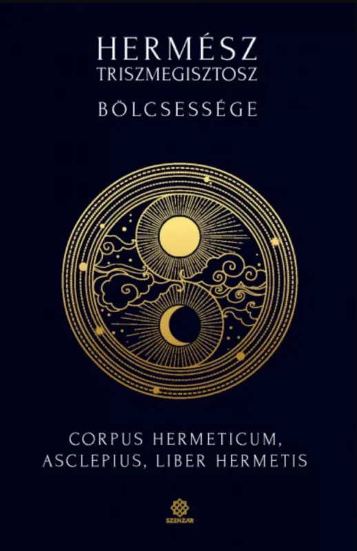 Hermész Triszmegisztosz bölcsessége - Corpus Hermeticum, Liber Hermetis, Asclepius (2020) Különleges ajánlat