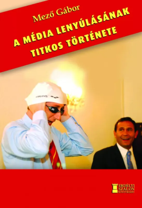 A média lenyúlásának titkos története - Mező Gábor Vedd meg online