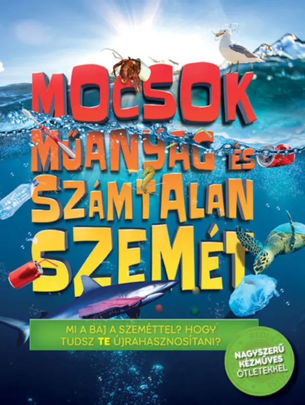 Expressz szállítás Mocsok műanyag és számtalan szemét - Hannah Wilson
