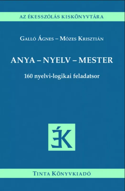 Anya - nyelv - mester - Galló Ágnes - Mózes Krisztián Ne maradj le