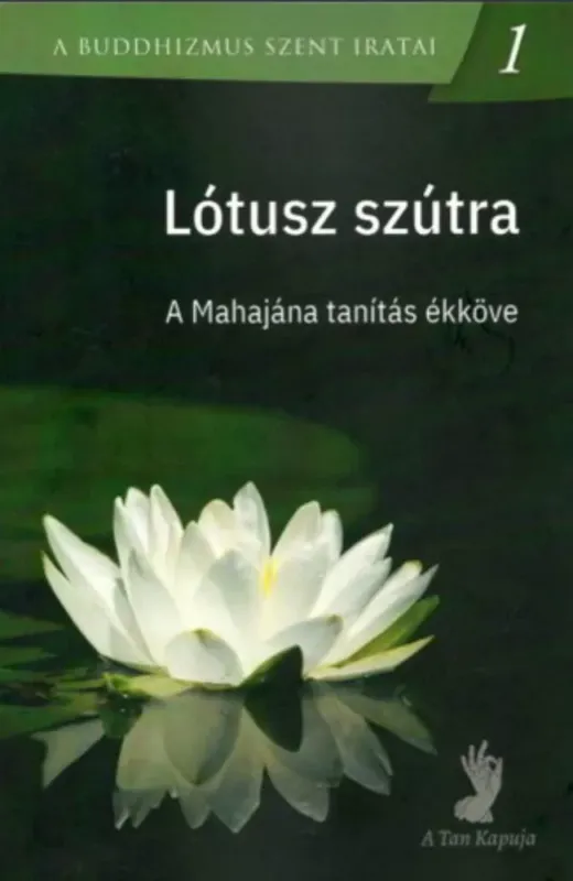 Legnépszerűbb Lótusz szútra - A mahájána tanítás ékköve - Porosz Tibor