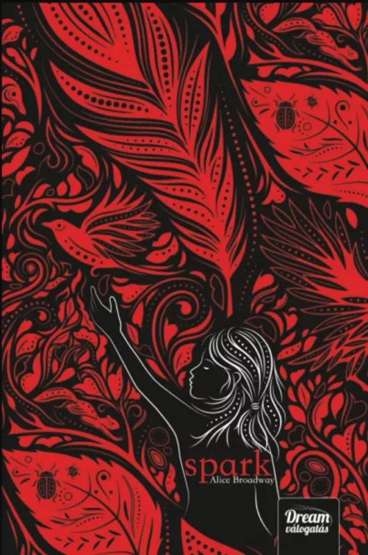 Ink-trilógia 2. - Spark - Alice Broadway Utolsó esély