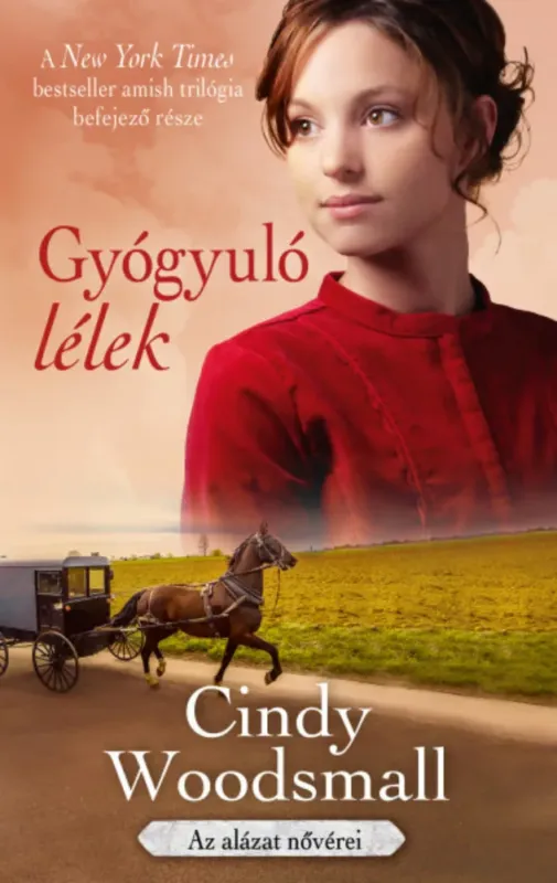 Bestseller Gyógyuló lélek - Az alázat nővérei 2. - Cindy Woodsmall