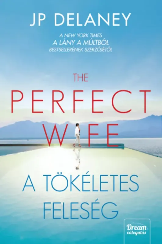 The Perfect Wife - A tökéletes feleség - J.P. Delaney Árengedmény
