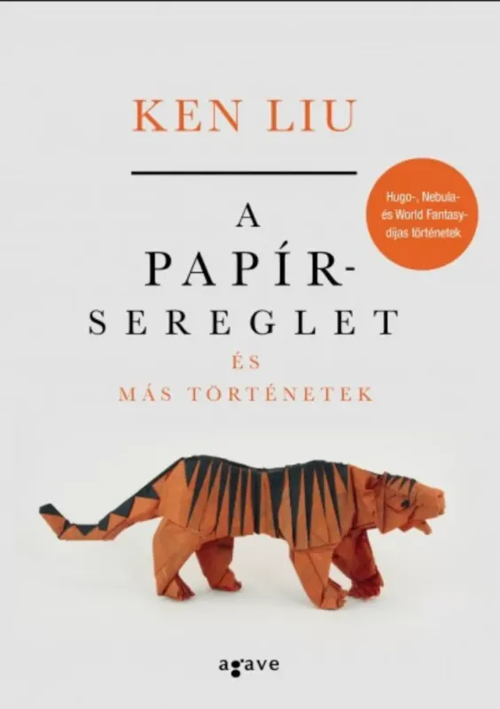 A papírsereglet és más történetek - Ken Liu Biztonságos fizetés