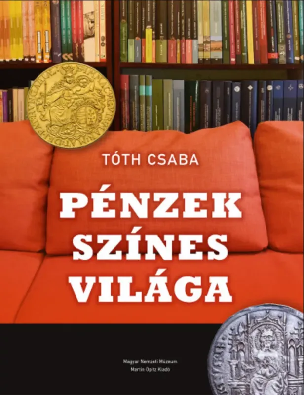 Pénzek színes világa - Tóth Csaba Outlet