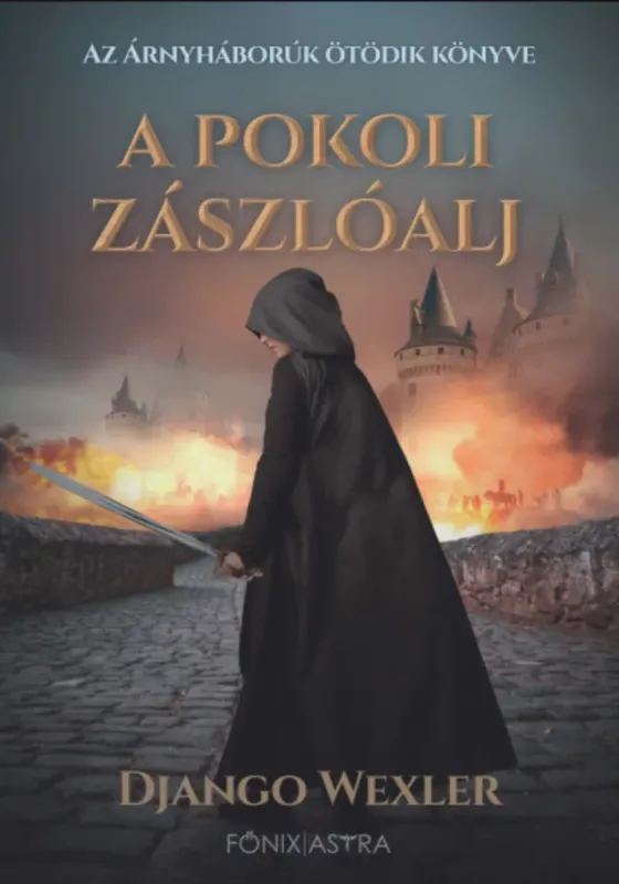 Akció A pokoli zászlóalj - Árnyháborúk 5. - Django Wexler