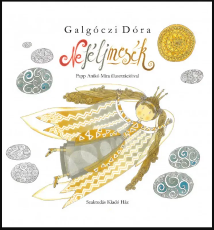 Utolsó esély Ne félj mesék - Galgóczi Dóra