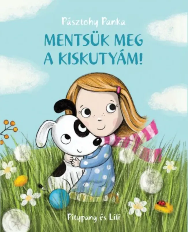 Kihagyhatatlan ajánlat Mentsük meg a kiskutyám! - Pásztohy Panka