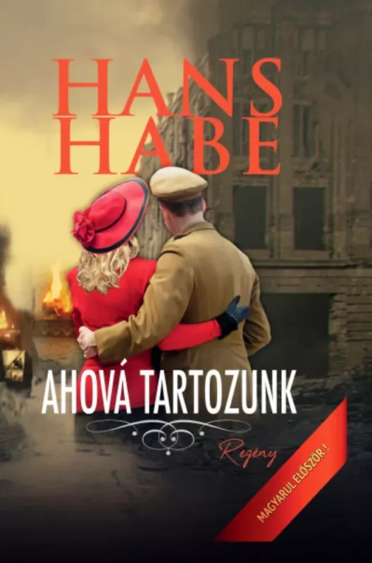 Ahová tartozunk - Hans Habe Ne maradj le