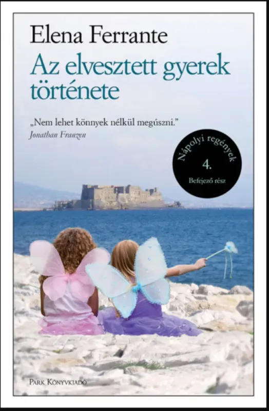 Az elvesztett gyerek története - Elena Ferrante Biztonságos vásárlás