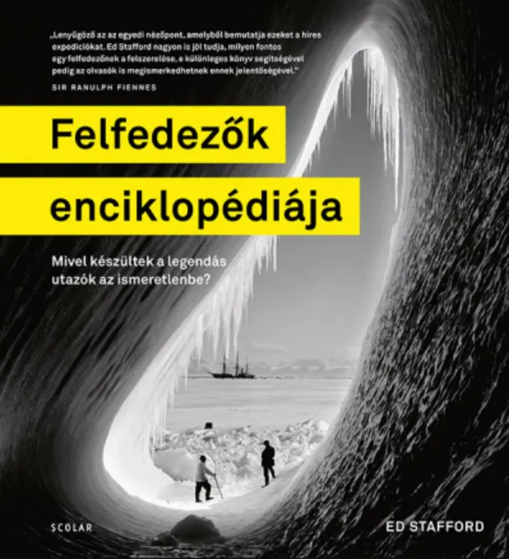 Exkluzív ajánlat Felfedezők enciklopédiája - Ed Stafford