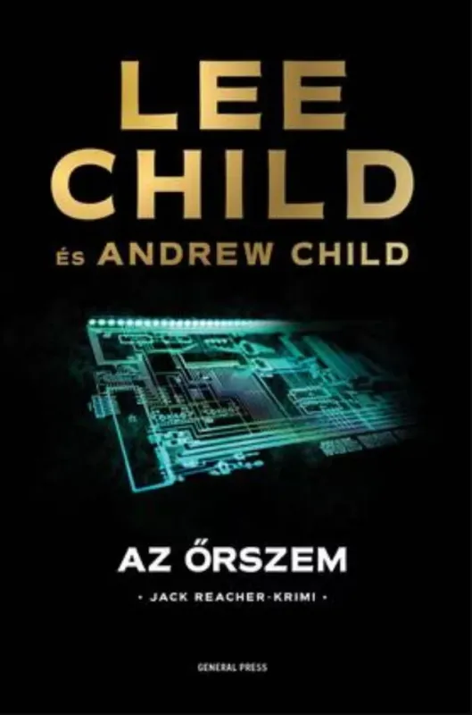 Korlátozott ajánlat Az őrszem - Lee Child - Andrew Child