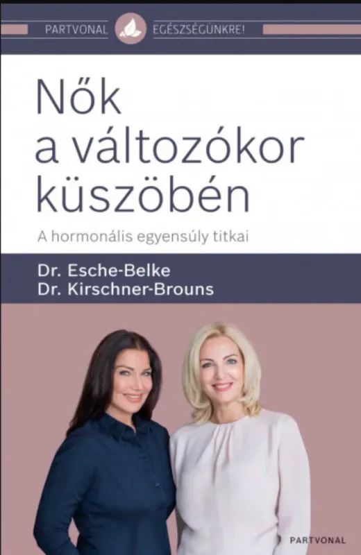 Csak ma Nők a változókor küszöbén - Dr. Esche-Belke - Dr. Kirschner-Brouns