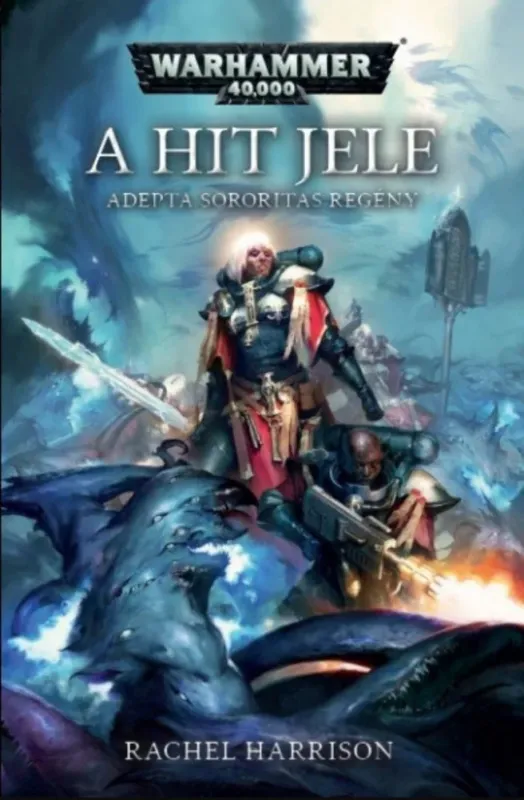 Kedvezményes ár A hit jele - Adepta Sororitas regény - Rachel Harrison