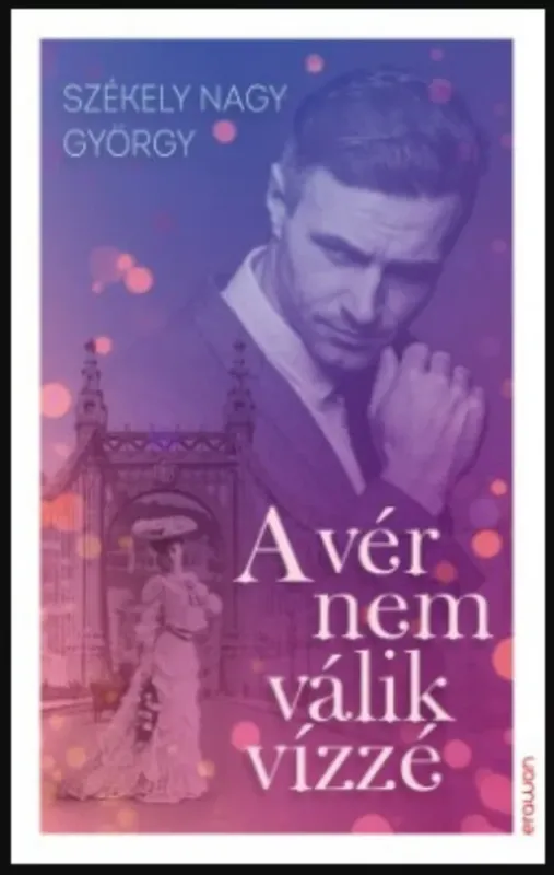 A vér nem válik vízzé - Székely Nagy György Bestseller