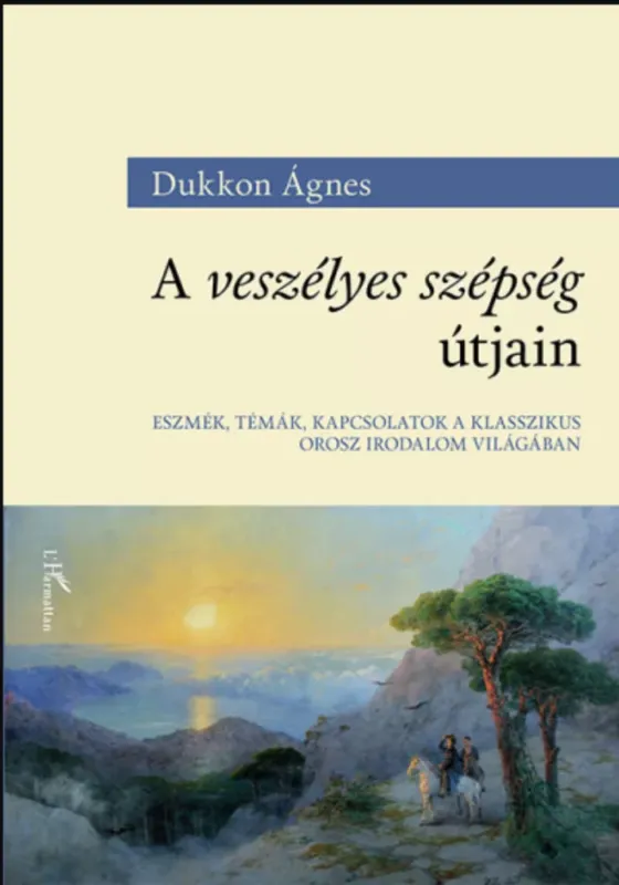Legkelendőbb A veszélyes szépség útjain - Dukkon Ágnes