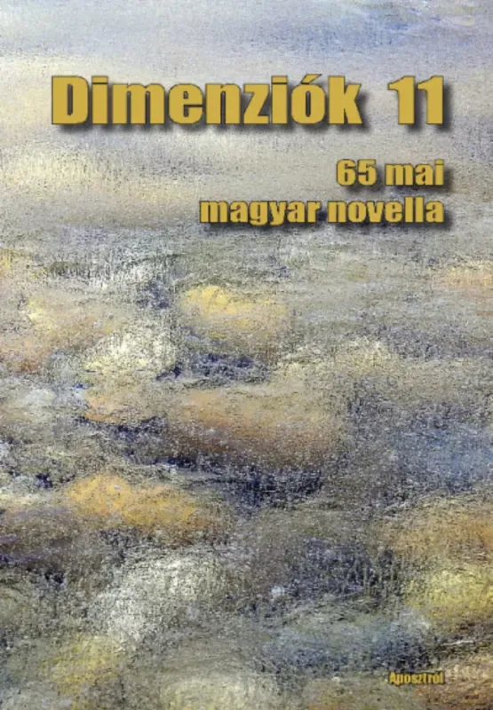 Dimenziók 11 - 65 mai magyar novella Kiárusítás