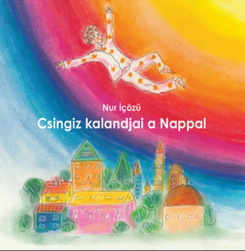 Exkluzív ajánlat Csingiz kalandjai a Nappal - Nur Icözü