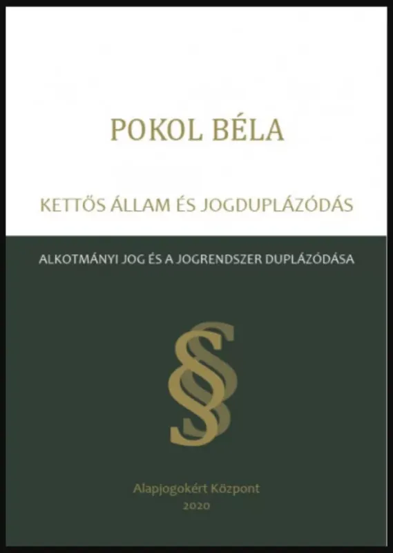 Olcsó Kettős állam és jogduplázódás - Pokol Béla