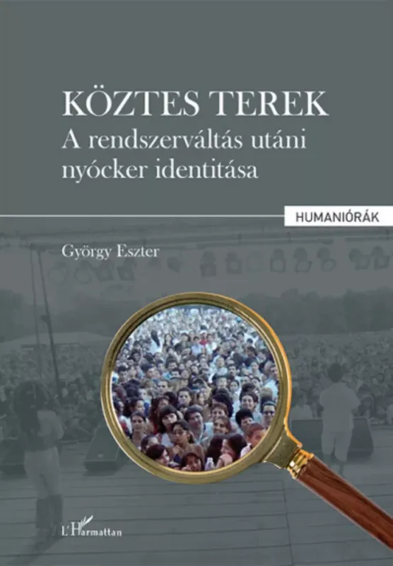 Azonnali szállítás Köztes terek - A rendszerváltás utáni nyócker identitása - György Eszter