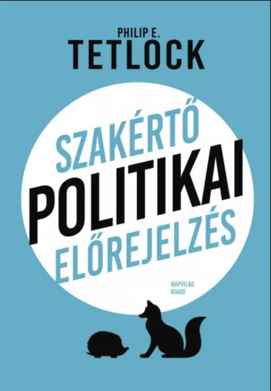 Szakértő politikai előrejelzés - Philip E. Tetlock Kiárusítás