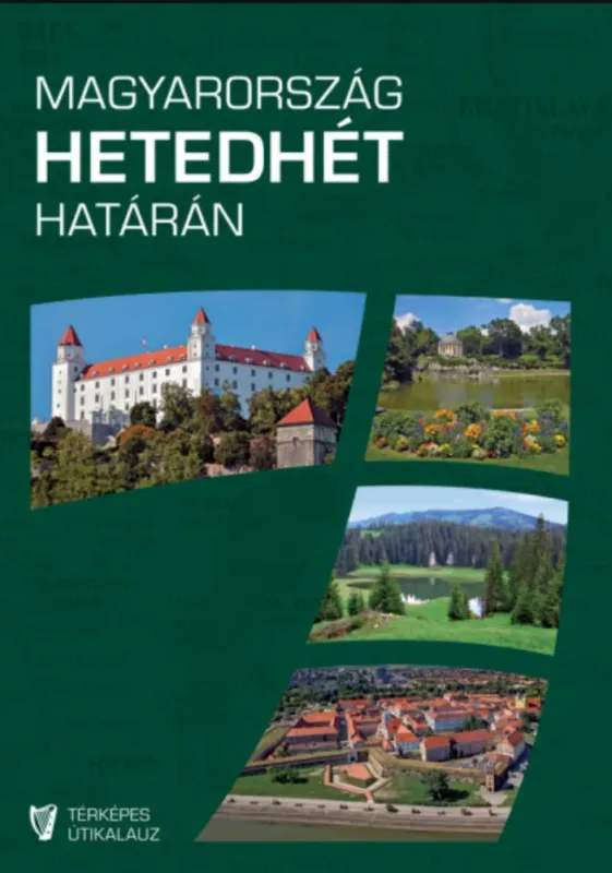Nézd meg most Magyarország hetedhét határán - 2., javított kiadás