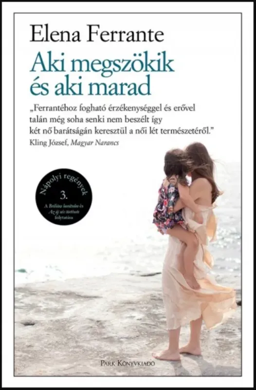 Aki megszökik és aki marad - Elena Ferrante (2020) Expressz kézbesítés