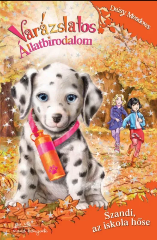 Varázslatos állatbirodalom 25. - Szandi, az iskola hőse - Daisy Meadows Kedvezményes ár