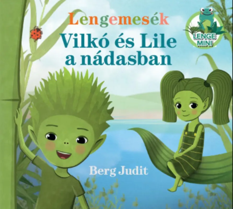 Lengemesék - Vilkó és Lile a nádasban - Berg Judit Azonnal elérhető