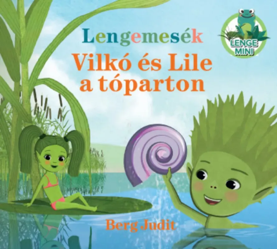 Akció Lengemesék - Vilkó és Lile a tóparton - Berg Judit