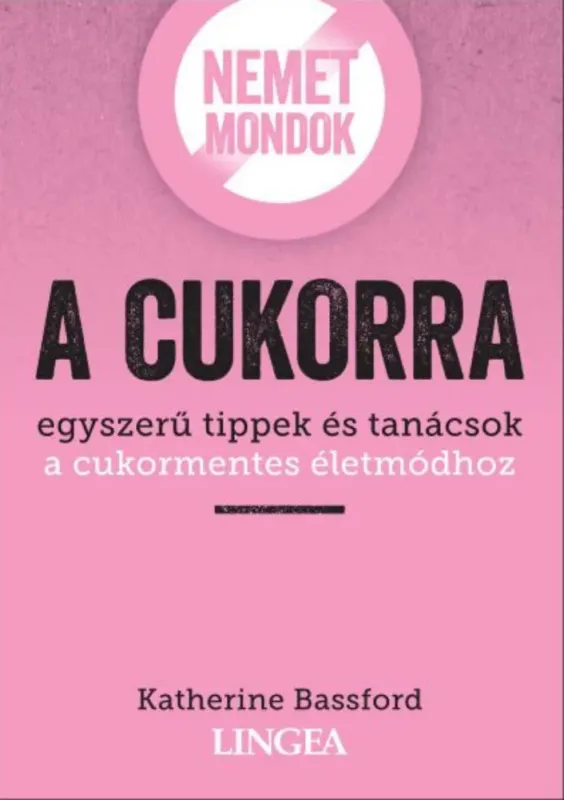 Nemet mondok a cukorra - Katherine Bassford Biztonságos fizetés