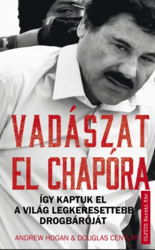 Vadászat El Chapora - Douglas Century - Andrew Hogan Outlet