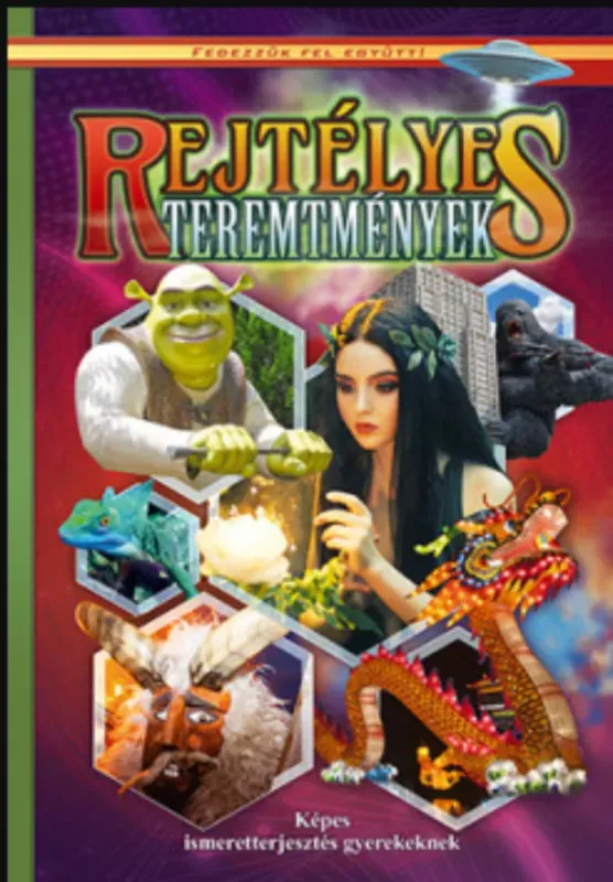 Rejtélyes teremtmények - Képes ismeretterjesztés gyerekeknek Vedd meg online