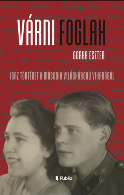 Legnépszerűbb Várni foglak - Gorka Eszter