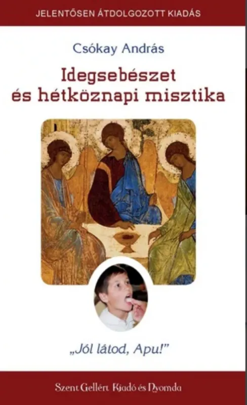 Idegsebészet és hétköznapi misztika - Csókay András Újdonság