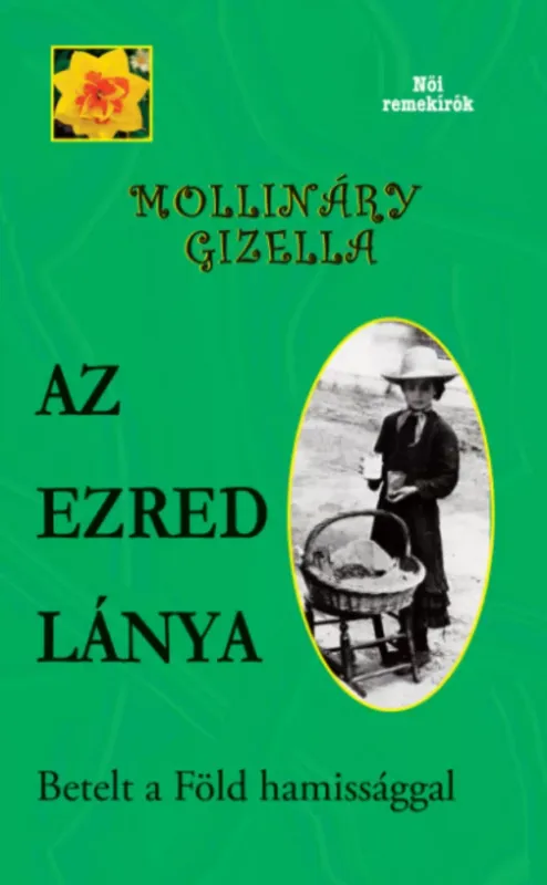 Az ezred lánya - Betelt a Föld hamissággal - Mollináry Gizella Szezonális akció