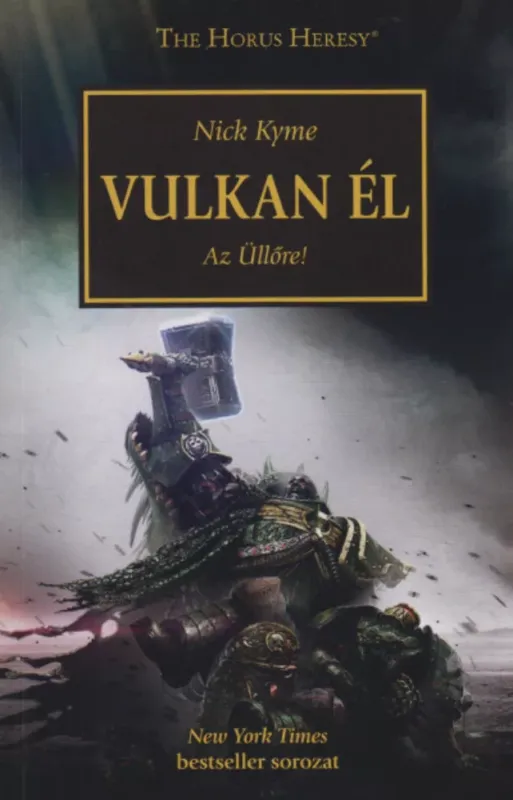 Vedd meg most Vulkan él - Az Üllőre! - Nick Kyme