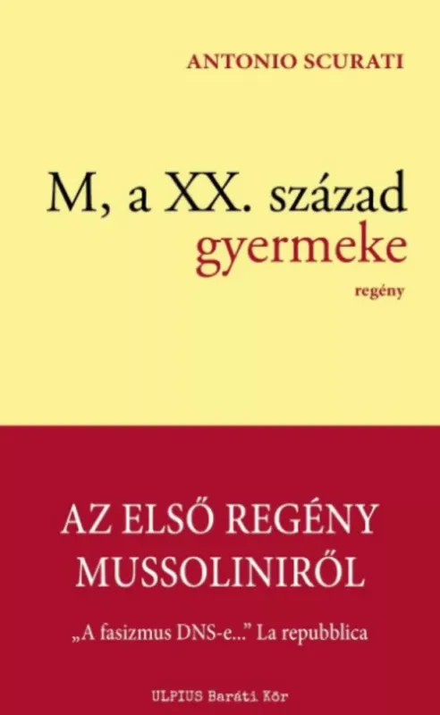 M, a XX. század gyermeke - Antonio Scurati Rendeld meg most
