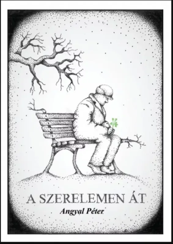 A szerelemen át - Angyal Péter Azonnali szállítás