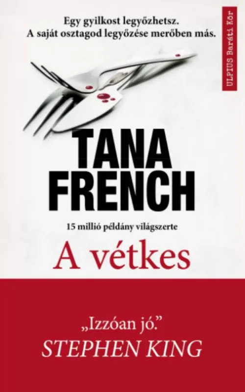 Legkelendőbb A vétkes - Tana French