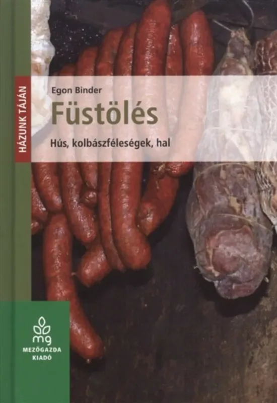 Különleges ajánlat Füstölés - Hús, kolbászféleségek, hal - Egon Binder