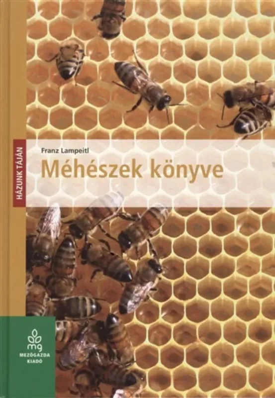 Méhészek könyve - Franz Lampeitl Legkelendőbb