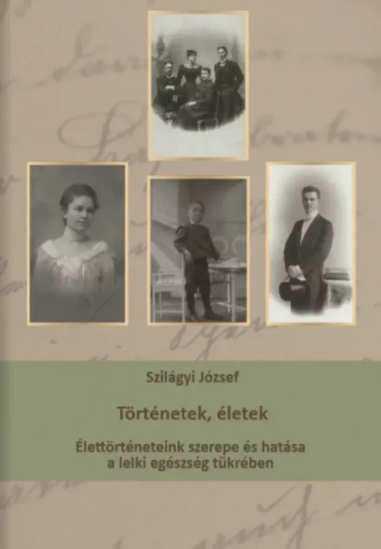 Történetek, életek - Szilágyi József Legkelendőbb