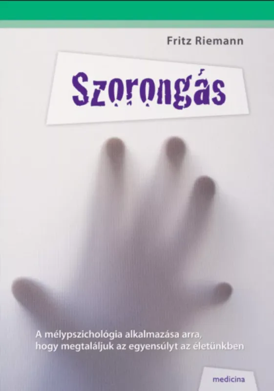 Szorongás - Fritz Riemann Újdonság