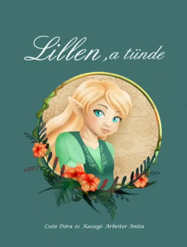 Akció Lillen, a tünde - Csete Dóra - Kőszegi-Arbeiter Anita