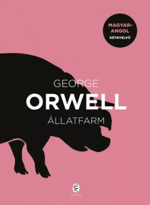 Állatfarm - Magyar-angol kétnyelvű - Orwell George Vásárlói kedvenc